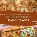 cheesy oven crispy chicken bacon ranch tacos easy 2026 07 22 211850 683x1024 1