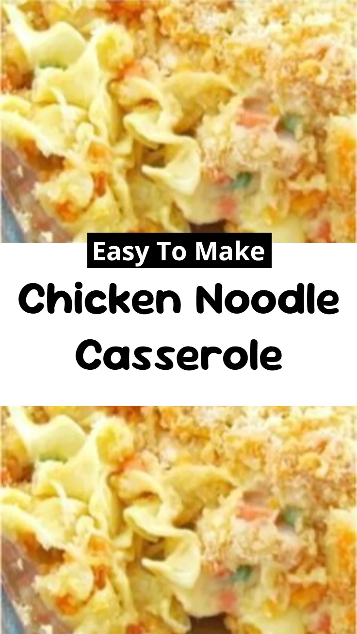 Chicken Noodle Casserole
